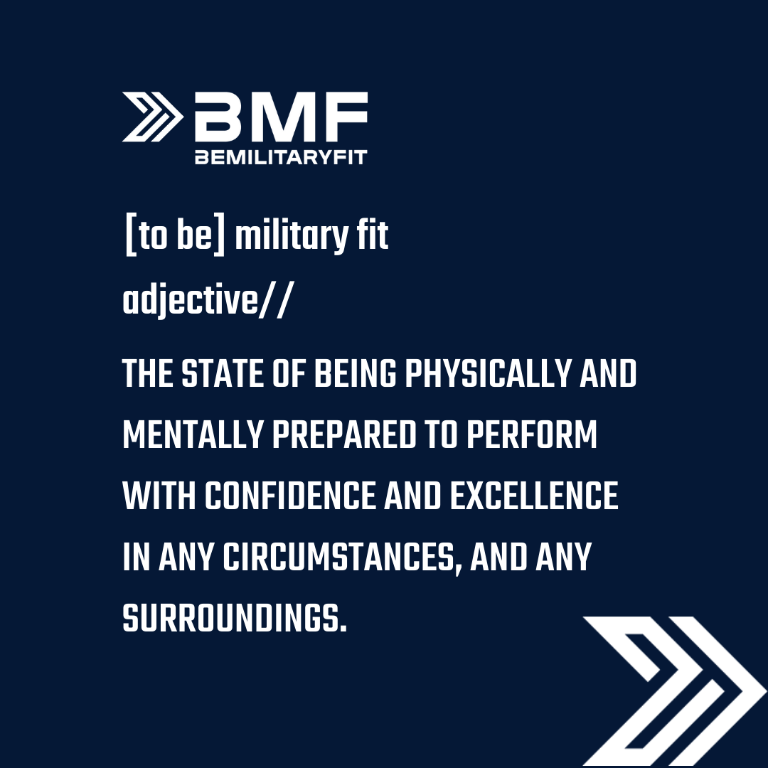 WHAT DOES IT MEAN TO BE MILITARY FIT?